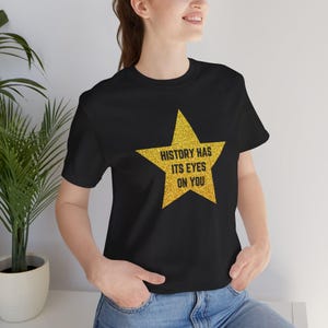 Hamilton Unisex Adult Tshirt, History Has Its Eyes On You, Musical Theater, Theatre, Musicals, West End, Broadway, Womens Shirt, Mens Tee