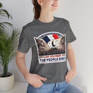 Les Miserables Do You Hear The People Sing? Tshirt, French Revolution Adult Unisex Tee, Les Mis Shirt, Musical Theatre Gift, Theater