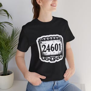 Les Miserables Tshirt, Prisoner 24601 Tee, Adult Unisex Shirt, Les Mis, Classic Literature, Musicals, Musical Theater, Theatre, Victor Hugo