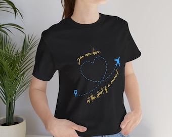 You Are Here, We All Come From Away, CFA, Adult Unisex Tshirt, Musical Theatre shirt, Theater gift, Broadway musical, Cast Gift, West End