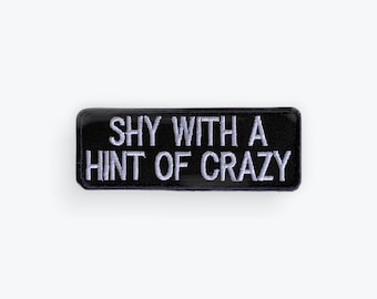 Shy With A Hint Of Crazy Motorcycle Patch