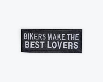 Bikers Make the Best Lovers Motorcycle Patch