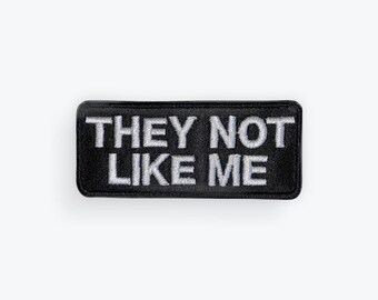 They Not Like Me Motorcycle Patch