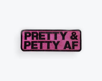 Pretty & Petty AF Motorcycle Patch