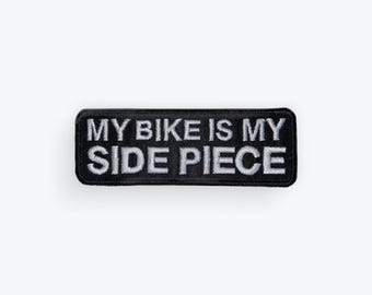 My Bike is My Sidepiece Motorcycle Patch