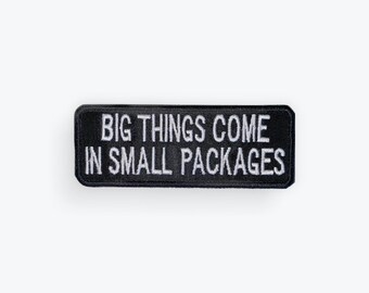 Big Things Come In Small Packages Motorcycle Patch
