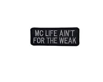 MC Life Ain't For The Weak Motorcycle Patch
