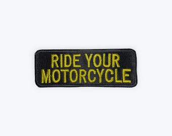 Ride Your Motorcycle Patch