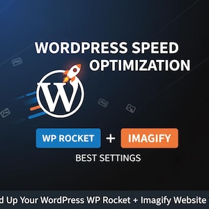 Peut inclure: Graphique promotionnel pour l'optimisation de la vitesse de WordPress. Il présente le logo WordPress avec une fusée, le texte "WORDPRESS SPEED OPTIMIZATION", et les phrases "WP ROCKET + IMAGIFY" et "BEST SETTINGS". Le fond est bleu foncé.
