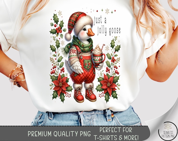 Just A Jolly Goose T-shirt PNG, Festive Sublimation Design, Christmas Goose DTF Shirt Graphic, Xmas TShirt File, Cute Printable Design, A505