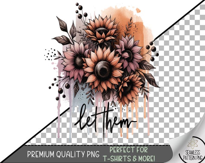 Let It Be PNG, Retro Floral Be Kind Sublimation Design for Tumblers, Apparel, Mugs, and DTF or Uv Dtf Craft Printing,Positive Sunflower A243