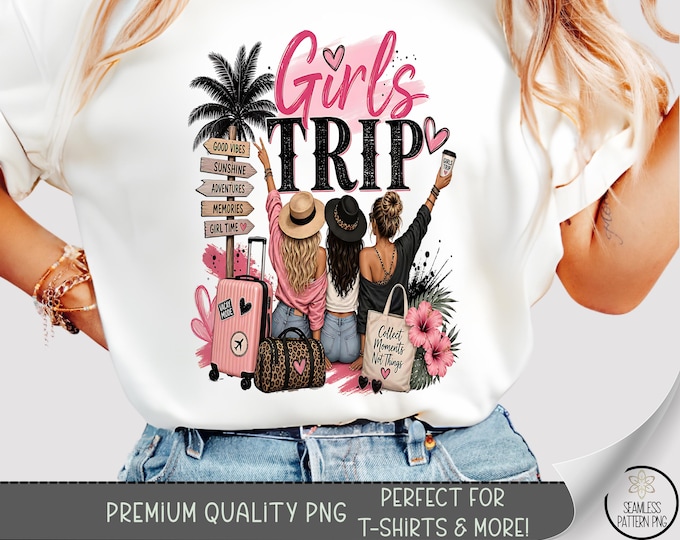 Girls Trip T-shirt PNG, Travel Sublimation Design with Friends, Digital Download, B10514