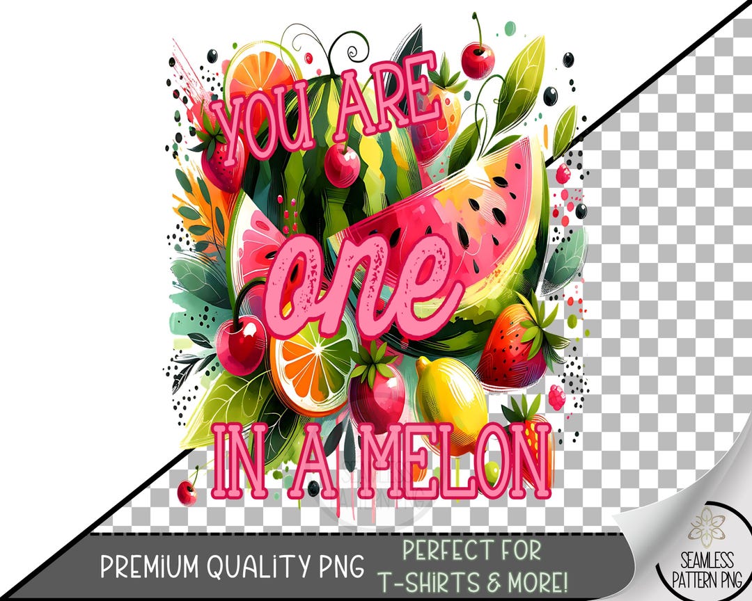 One in a Melon Sublimation PNG, Cute Fruit Design for T-shirts, Funny ...