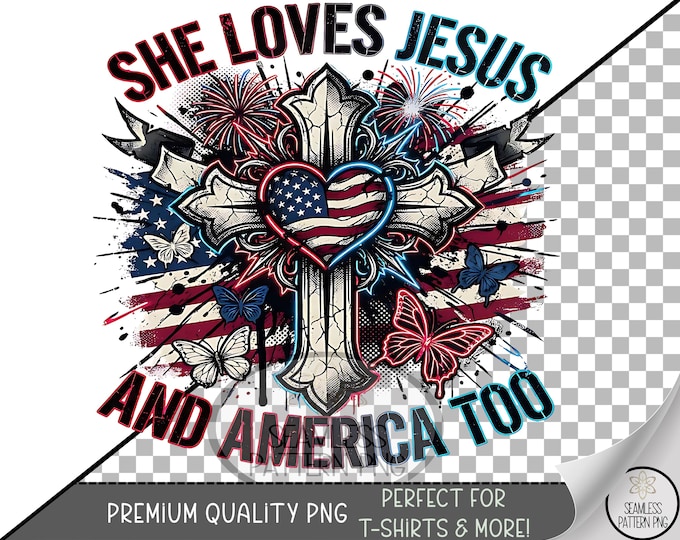 She Loves Jesus And America Too - Patriotic UV DTF Sublimation Design For Independence Day Celebration, PNG, B946