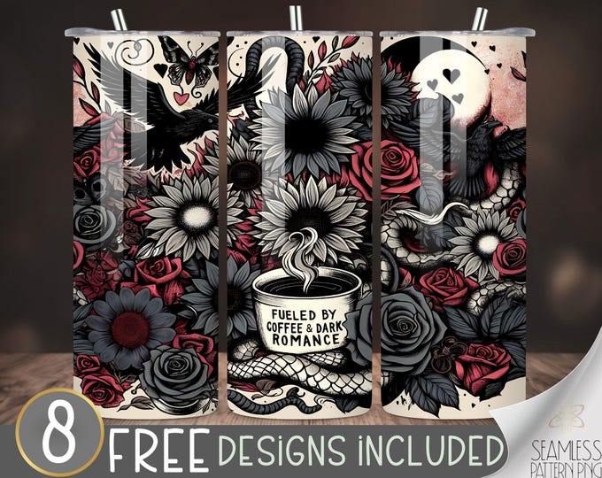 Fueled By Coffee and Dark Romance 20oz Tumbler PNG, Trendy Black Goth 20 oz Straight Tumbler Wrap Sublimation, Book Lover Tumbler Wrap