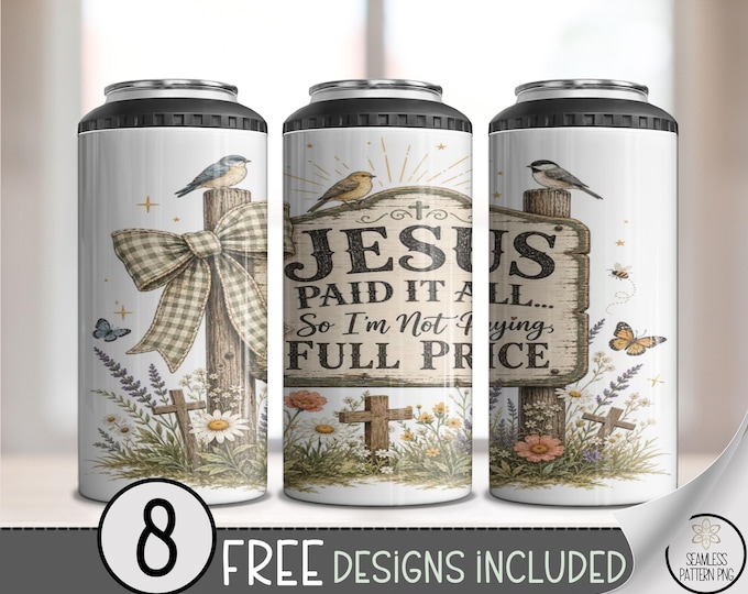 Jesus Paid It All 4in1 Can Cooler Wrap, Faith Sublimation Design (Digital Download) B10543