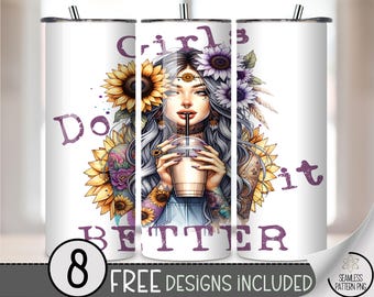 Girls Do It Better 20 oz Skinny Tumbler Wrap PNG, Sunflower Tattoo Girl with Coffee Sublimation Design, Boho Empowerment 20oz Tumbler, A378