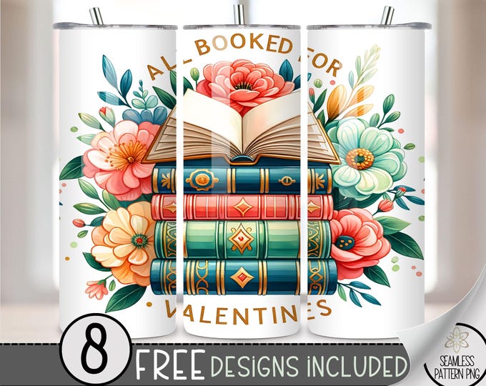 All Booked for Valentines Tumbler Wrap, Teacher Valentine 20oz Skinny Tumbler Sublimation Design ,Book Lover Tumbler Wrap, Library Vday PNG