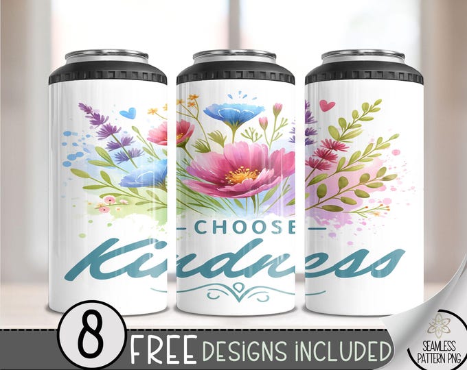 Choose Kindness 4 in 1 Can Cooler Wrap, Summer PNG 4in1 Tumbler PNG, Flower 16 Oz Can Cooler Sublimation Design, Floral Affirmation A190