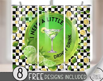 I Need A Little Drinky Drink 20 oz Straight Tumbler Wrap Sublimation PNG, Funny Adult Skinny Tumbler Design Files, Lime Instant Download