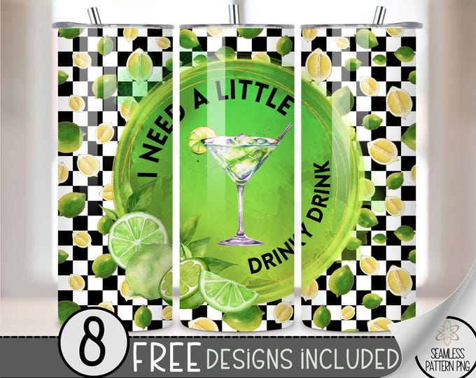 I Need A Little Drinky Drink 20 oz Straight Tumbler Wrap Sublimation PNG, Funny Adult Skinny Tumbler Design Files, Lime Instant Download