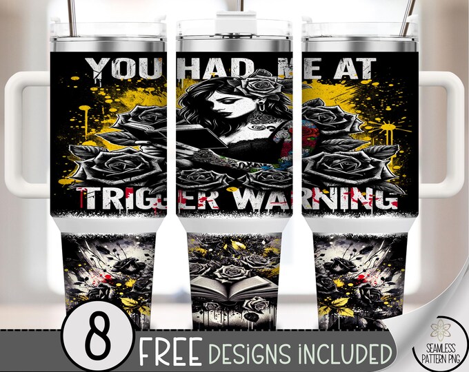 Trigger Warning 40 oz Tumbler Wrap PNG, Gothic Tattoo Book Wrap, Black Rose Sublimation Design, Grunge Book Lover 40oz Tumbler Wrap, A311