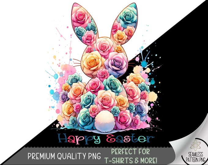 Easter T-Shirt PNG, Funny Bunny Design, Digital File, Happy Easter Graphics, Cute Bunny Sublimation Design, Floral Easter Shirt PNG, A129