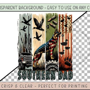 May include: A digital graphic featuring a German Shepherd with an American flag design, ducks, guns, and a truck. The text "SOUTHERN DAD" is displayed in a camouflage font. The image has a transparent background.