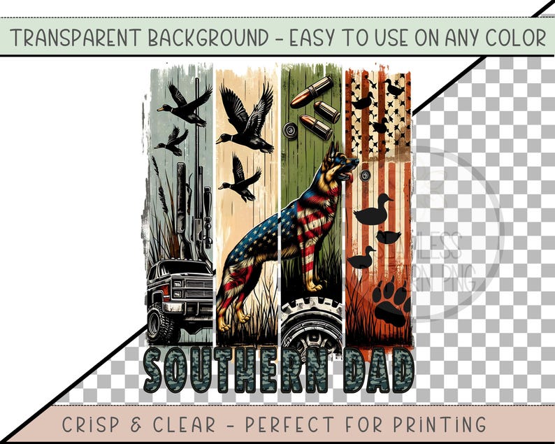 May include: A digital graphic featuring a German Shepherd with an American flag design, ducks, guns, and a truck. The text "SOUTHERN DAD" is displayed in a camouflage font. The image has a transparent background.