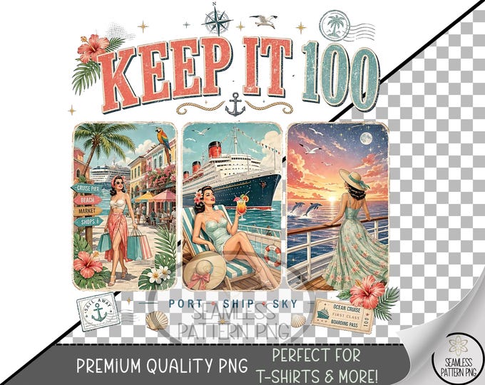 Cruise Sublimation Design, Keep It 100 Retro Travel Graphic, Digital Download, B10414