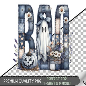 Pode incluir: Um gráfico digital com a palavra "BOO" em letras de patchwork de ganga. Um fantasma, uma abóbora de Halloween e detalhes florais completam o design de Halloween. A imagem inclui o texto "PREMIUM QUALITY PNG" e "PERFECT FOR T-SHIRTS & MORE!"
