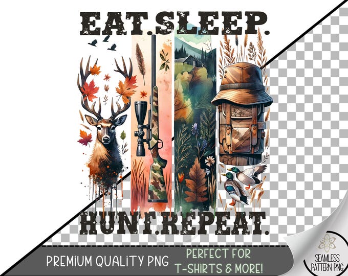Rustic Hunting sublimation Design, Autumn Wildlife Clipart, Eat Sleep Hunt Repeat, Printable Rustic File, Funny Hunting Lover PNG, A419