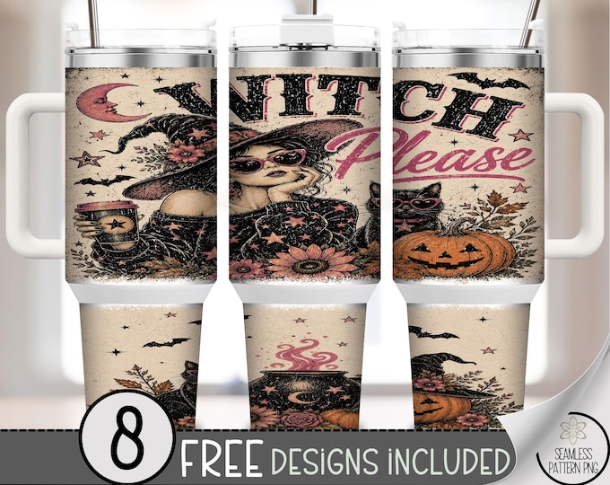 Halloween 40 oz Tumbler Wrap, Witch Please Sublimation Design, Sassy Spooky PNG Files, Digital Download, B10372
