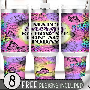 May include: A set of three white tumblers with handles, each featuring a vibrant design. The design includes pink butterflies, purple sunflowers, and leopard print accents. Text on the center tumbler reads "MATCH ENERGY SO HOW WE GON' ACT TODAY".