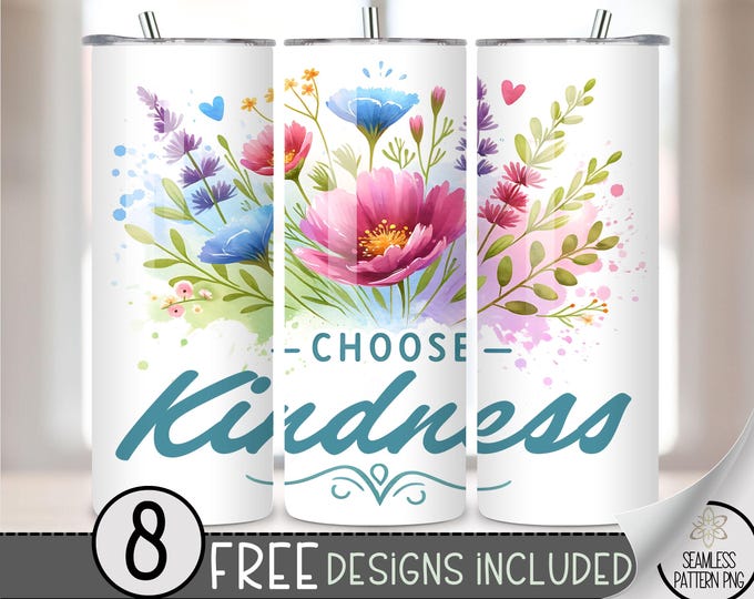 Choose Kindness Tumbler Wrap, Simple Floral Tumbler Wrap, Cute Flower 20 oz Straight Sublimation Design, Affirmation 20oz Skinny Wrap, A190