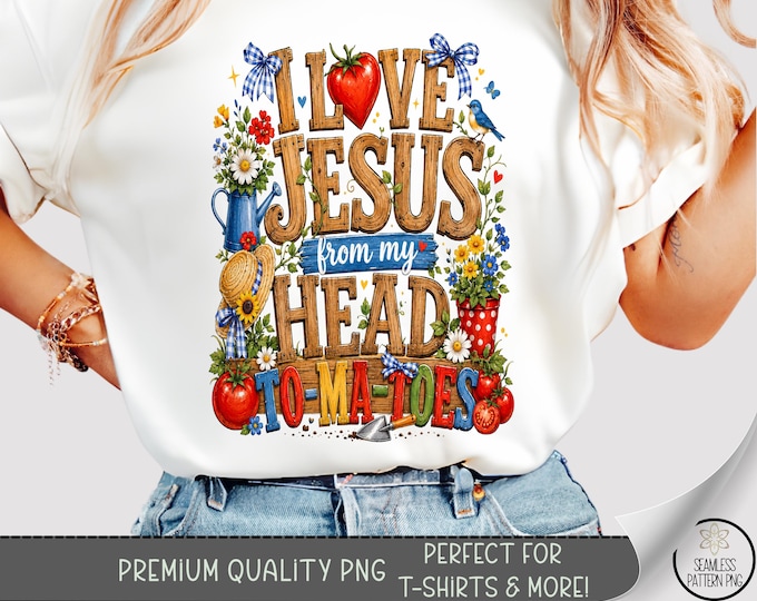 Christian Faith T-shirt PNG, I Love Jesus Sublimation Design, Cottagecore Garden DTF Shirt Graphic, Digital Download, B10373