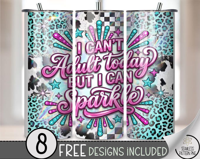I Cant Adult Today PNG, Sublimation Design For 20 Oz Tumbler Wrap, Digital Download, B10088