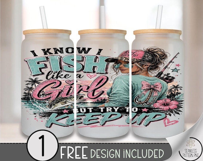 Fishing Girl Glass Can Wrap, Sarcastic 16oz Tumbler Sublimation Design, Leopard Pink Teal PNG File, Digital Download, B10411