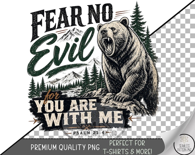 Fear No Evil Grizzly Bear Sublimation Design, Psalm 23:4 UV DTF Graphic, Digital Download, B10315