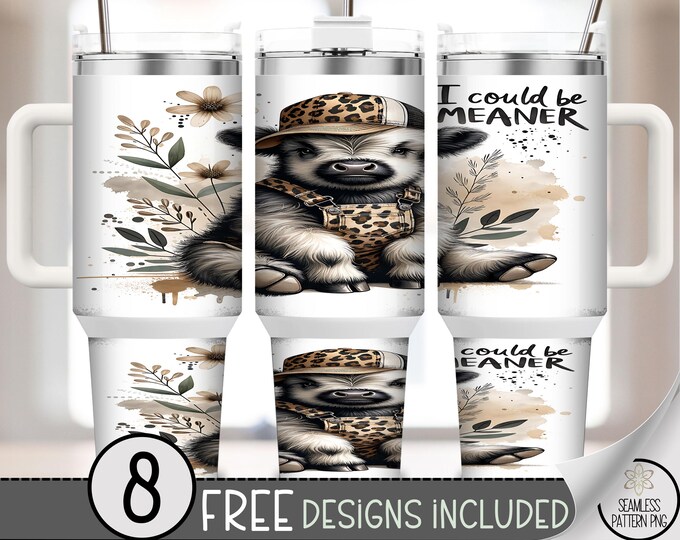 I Could Be Meaner 40 oz Tumbler Wrap: Highland Cow PNG, Funny Humor Cow Sublimation, Leopard Design, A481