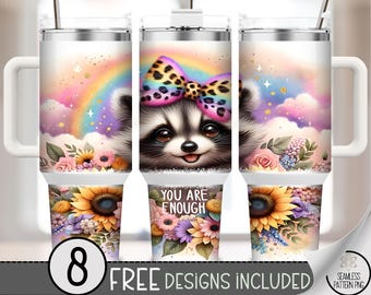 You Are Enough 40 oz tumbler wrap: Cute Raccoon Sublimation Design, Pastel 40oz Tumbler Design, Airbrush Floral Rainbow Art, A510
