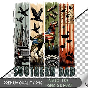 May include: A digital illustration of a hunting dog with an American flag pattern, standing in front of a pickup truck. The dog is surrounded by ducks and a rifle. The text "SOUTHERN DAD" is at the bottom of the image.