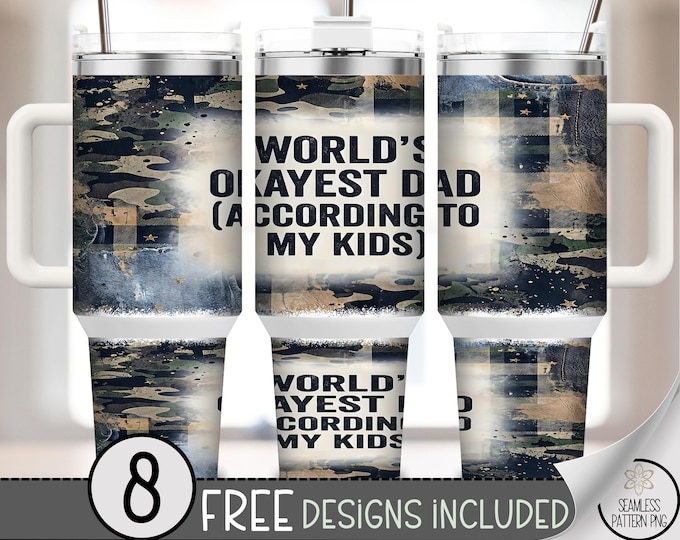 World's Okayest Dad 40 oz Tumbler Wrap, Humorous Sublimation Design for Tumblers, Rustic PNG Files, B10269