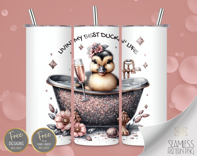 Champagne Duck 20 oz Straight Tumbler Wrap Sublimation, Bubble Bath Tumbler Design Files, Livin' My Best Duckin' Life Instant Download PNG