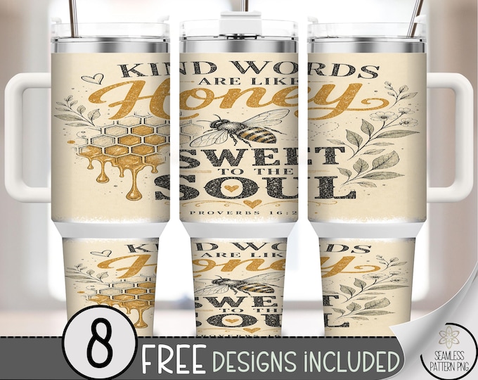 Honeybee 40 oz Tumbler Wrap, Inspirational Sublimation Design, Rustic Proverbs PNG File, B10197