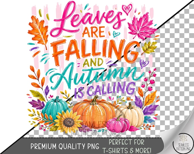 Autumn Is Calling Sublimation Design, Fall Leaves UV DTF Graphic, Digital Download, B10475