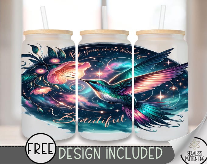 Be Your Own Kind of Beautiful Glass Wrap, Bird 16 Oz Glass Can Wrap PNG, Motivational Glass Can Sublimation Design,Floral Libbey Glass, A182