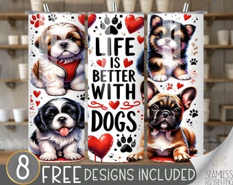 Dog lover tumbler wrap design, funny animal straight tumbler wrap PNG design, dog mom 20 oz straight tumbler sublimation design, dog life