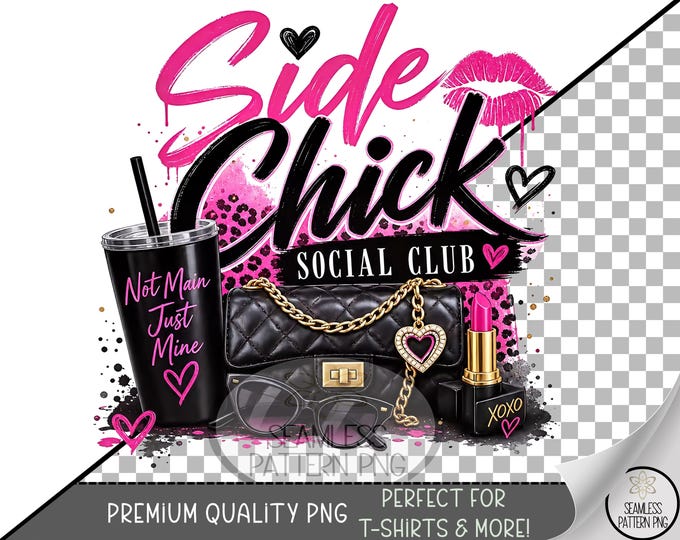 Side Chick Social Club Sublimation Design, Sassy Glam UV DTF Graphic, Digital Download, B10522