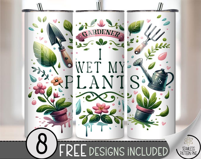 Wet My Plants 20 oz Tumbler Wrap PNG, Plant Quote, Humorous Garden Design, Digital Download, Sublimation, B849